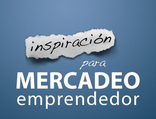 Inspiración para mercadeo emprendedor