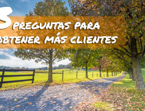 Tres preguntas para obtener más clientes