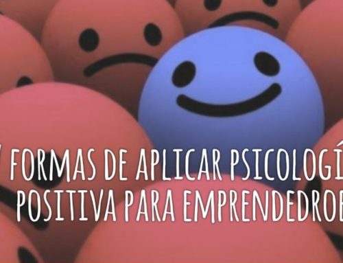 7 formas de aplicar la psicología positiva para emprendedores